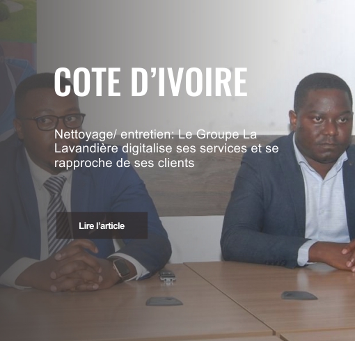 Nettoyage/ entretien: Le Groupe La Lavandière digitalise ses services et se rapproche de ses clients