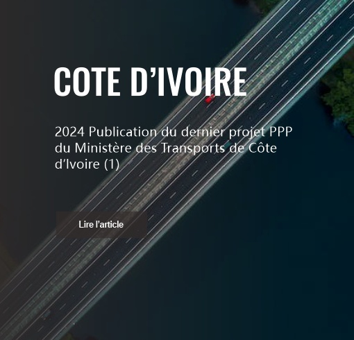 2024 Publication du dernier projet PPP du Ministère des Transports de Côte d’Ivoire (1)