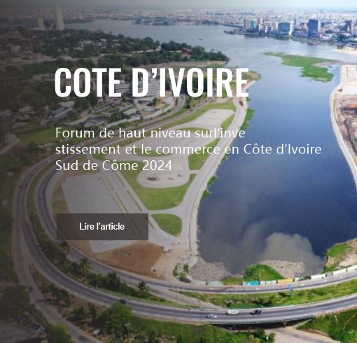 Forum de haut niveau sur l’investissement et le commerce en Côte d’Ivoire Sud de Côme 2024